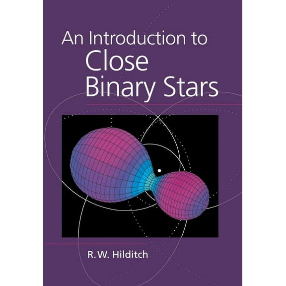 An Introduction to Close Binary Stars, (Paperback)