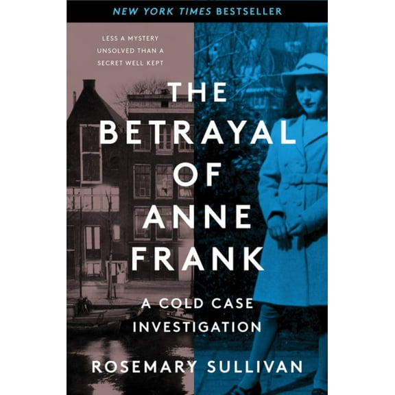 The Betrayal of Anne Frank: A Cold Case Investigation (Paperback)
