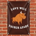 thumbnail image 2 of Love Will Taurus Apart Zodiac Bull Tear Us Funny Humor Home Business Office Sign, 2 of 4