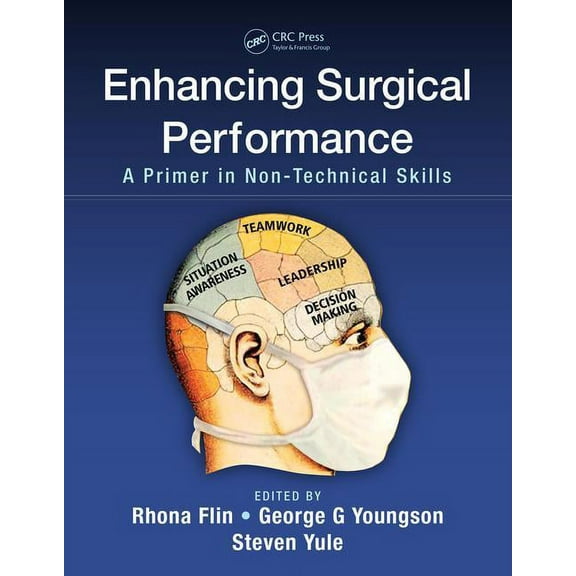 Enhancing Surgical Performance: A Primer in Non-technical Skills, (Paperback)