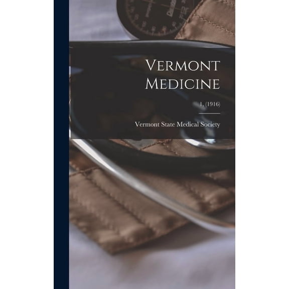 Vermont Medicine; 1, (1916) (Hardcover)