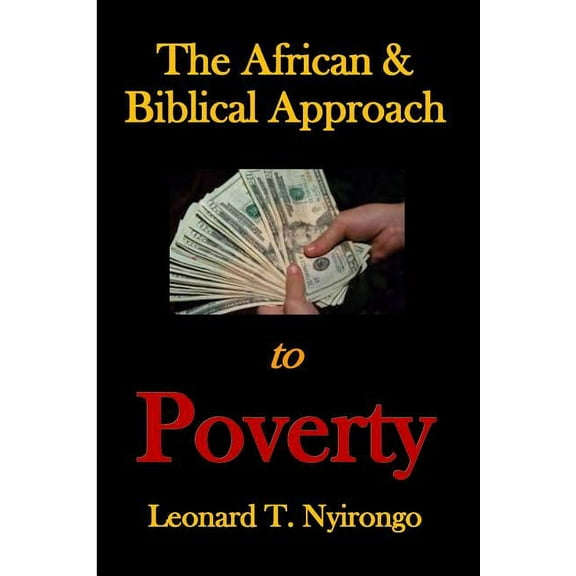 Authentic Christianity: The African & Biblical Approach to Poverty #7 (Paperback)