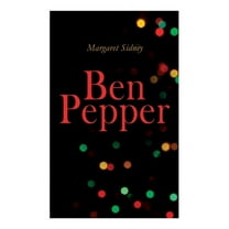 Ben Pepper: Children's Christmas Novel, (Paperback)