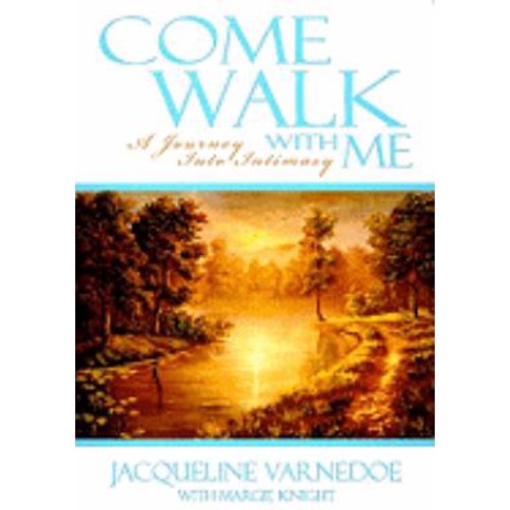 Pre-Owned Come Walk with Me: A Journey Into Intimacy (Paperback) 0984312102 9780984312108