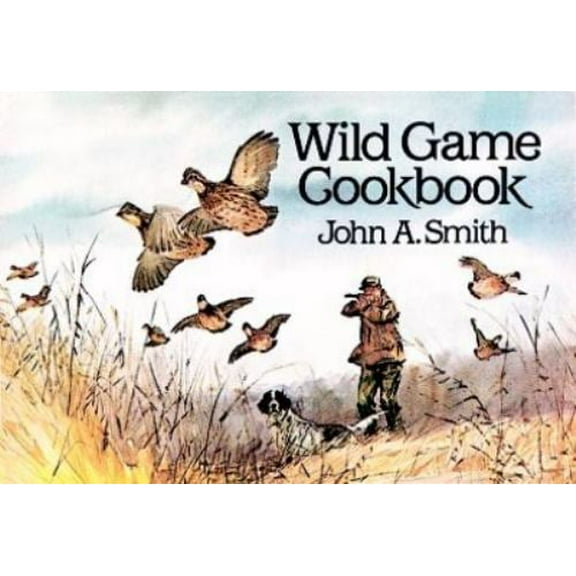 Pre-Owned Wild Game Cookbook (Paperback) 0486251276 9780486251271
