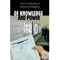 thumbnail image 2 of Pre-Owned Of Knowledge and Power: The Complexities of National Intelligence (Hardcover) 0275994430 9780275994433, 2 of 6