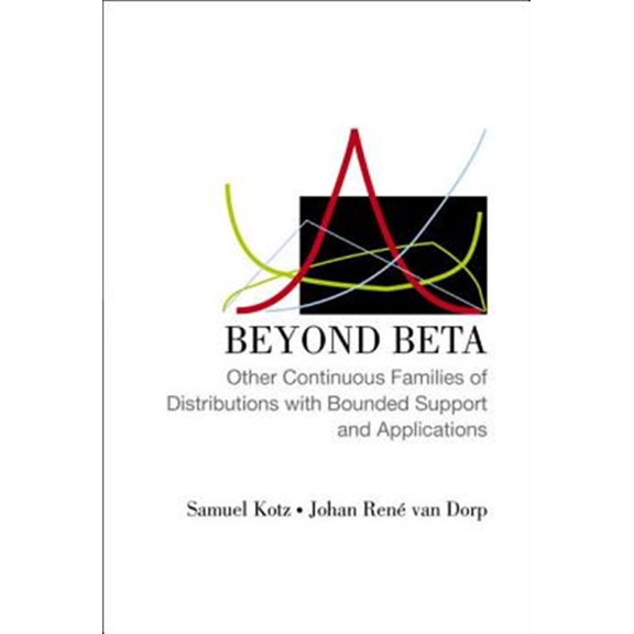 Pre-Owned Beyond Beta: Other Continuous Families of Distributions with Bounded Support and Applications, (Hardcover)