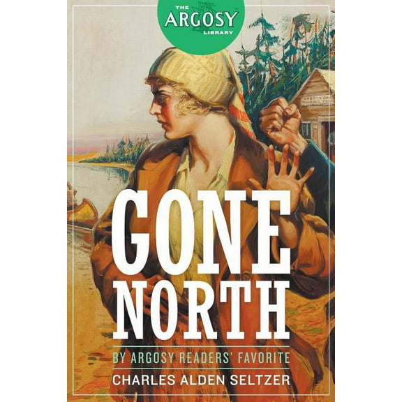 Argosy Library: Gone North (Paperback)