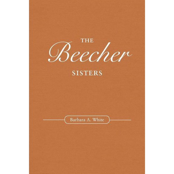 The Beecher Sisters (Paperback)