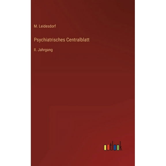 Psychiatrisches Centralblatt: II. Jahrgang (Hardcover)