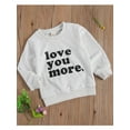thumbnail image 3 of Aunavey Toddler Baby Boy Girl Crewneck Sweatshirt Top Unisex Infant Love You More Shirt, 3 of 6