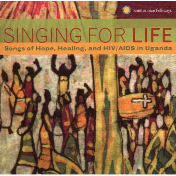 Various Artists - Singing For Life: Songs Of Hope, Healing and HIV/AIDS In Uganda - World / Reggae - CD