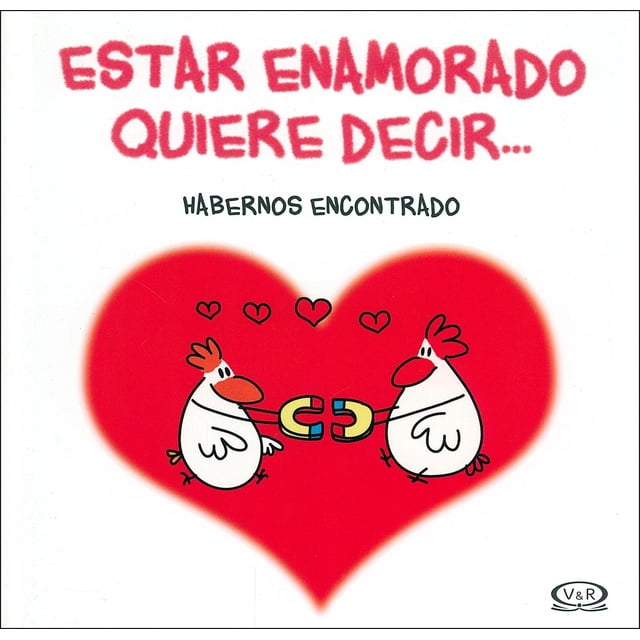 Estar enamorado quiere decir VR Editoras 9789876128094