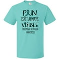 thumbnail image 3 of Inktastic Trigeminal Neuralgia Awareness Pain Isn't Always Visible T-Shirt, 3 of 5