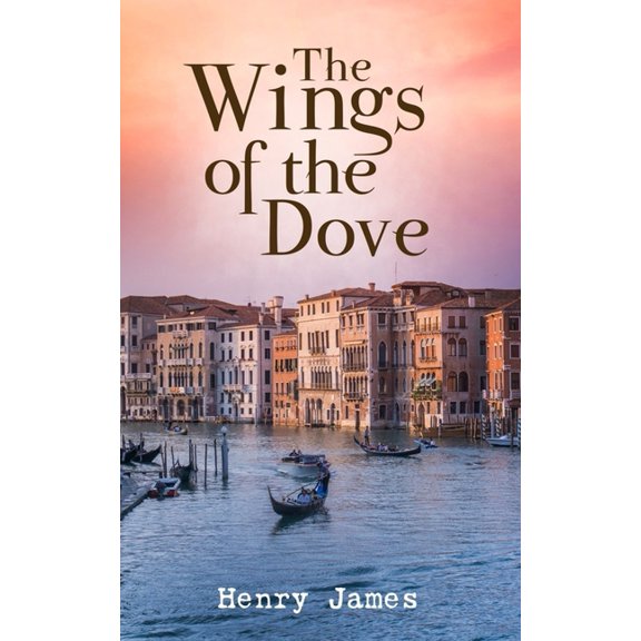 The Wings of the Dove, (Paperback)