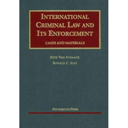 International Criminal Law and Its Enforcement, Cases and Materials (University Casebook) [Hardcover - Used]