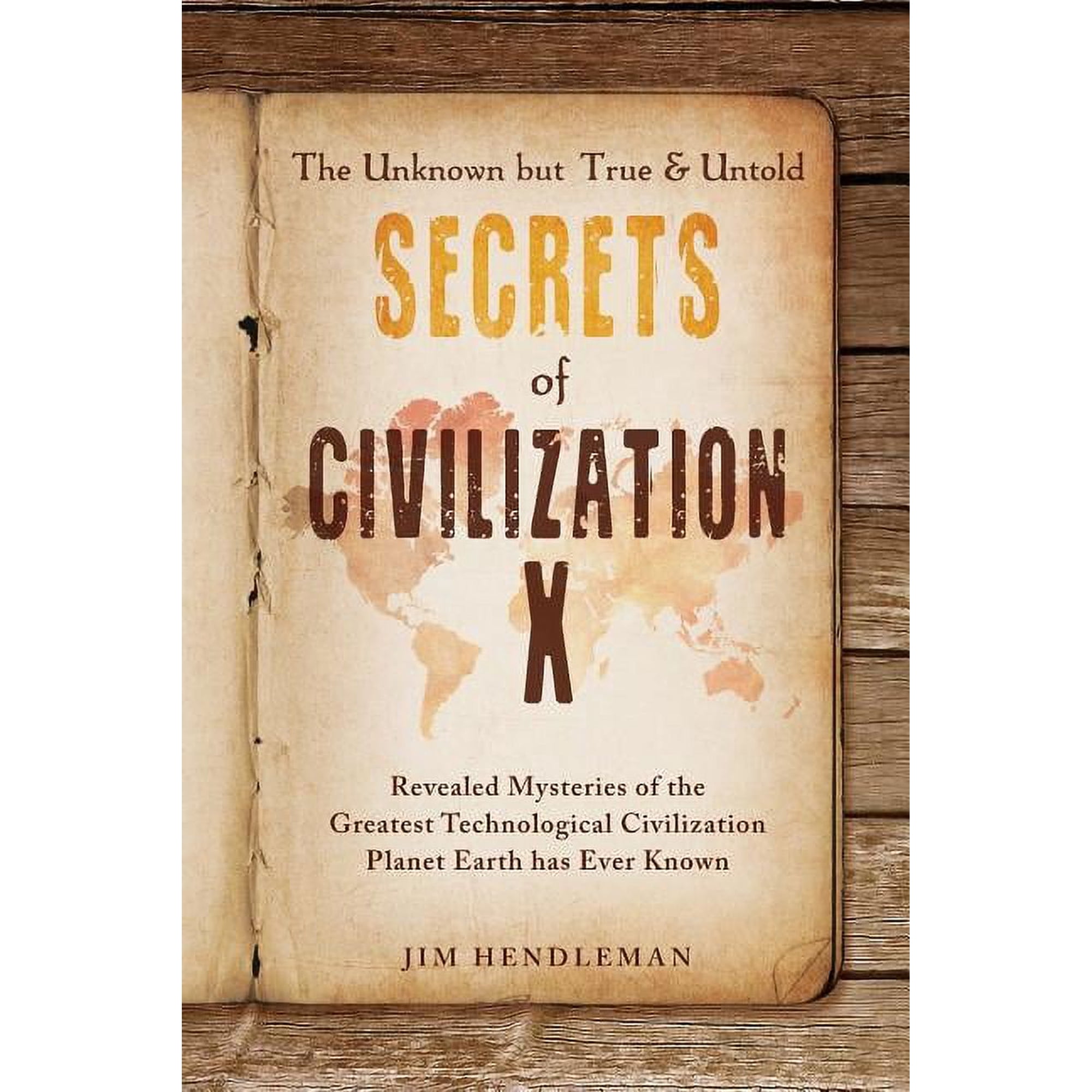 The Unknown but True & Untold Secrets of Civilization X (Paperback)