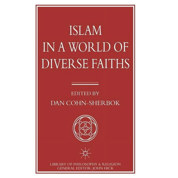 Library of Philosophy and Religion Islam in a World of Diverse Faiths, (Hardcover)