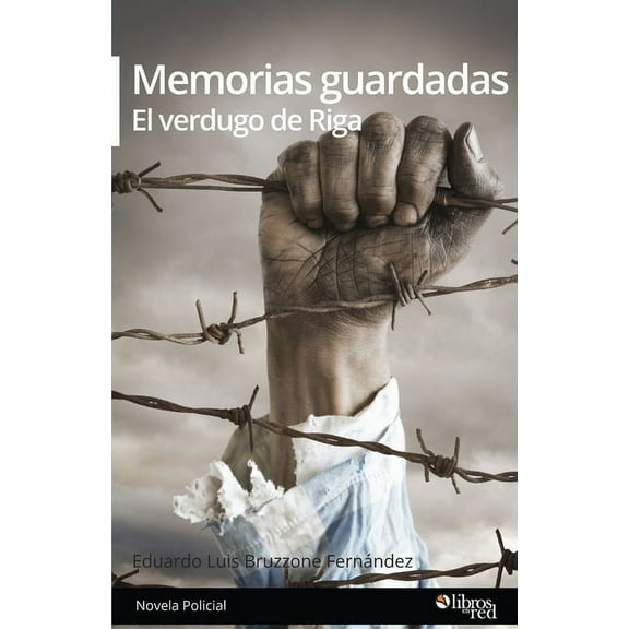 Memorias guardadas. El verdugo de Riga