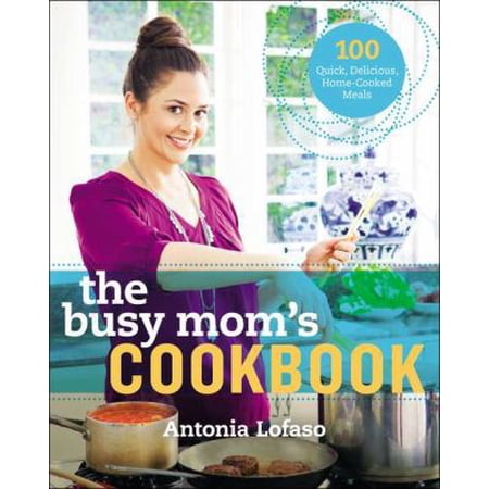 The Busy Mom's Cookbook