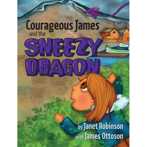 Courageous James and the Sneezy Dragon, (Hardcover)