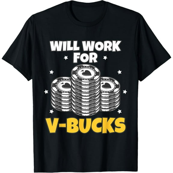 Will Work For Bucks V Gaming Gifts for RPG Gamers Youth T-Shirt