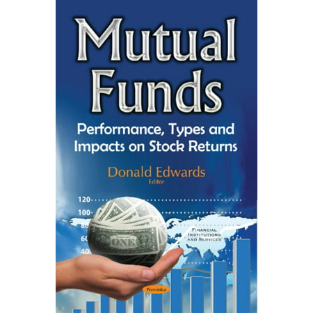 Mutual Funds : Performance, Types and Impacts on Stock (Best Stock Mutual Funds)