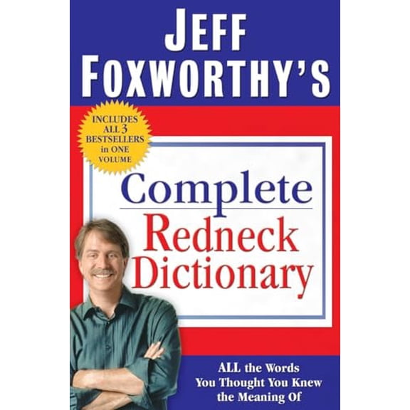 Pre-Owned Jeff Foxworthy's Complete Redneck Dictionary: All the Words You Thought You Knew the Meaning of