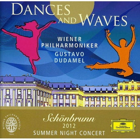 Gustavo Dudamel - Dances & Waves: Schoenbrunn 2012 Night Concert - Music & Performance - CD