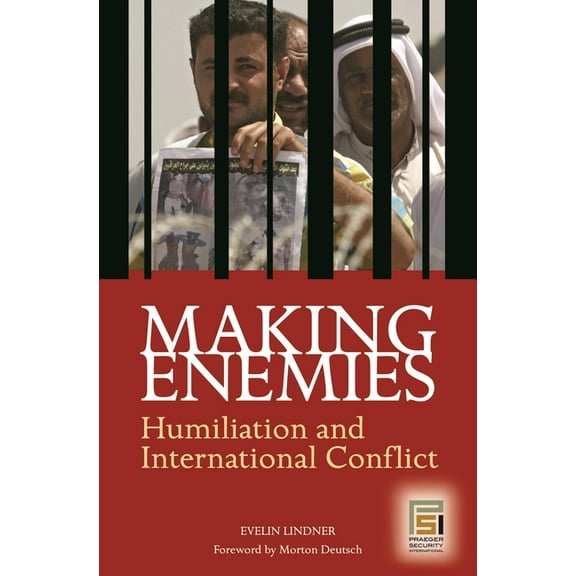 Contemporary Psychology Making Enemies: Humiliation and International Conflict, (Hardcover)