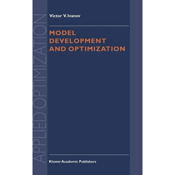 Applied Optimization Model Development and Optimization, Book 28, (Hardcover)