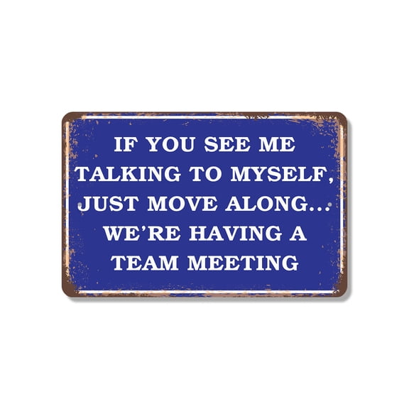 If You See Me Talking To Myself Just Move Along We’re Having A Team Meeting (2 Pack) 8 Inch x 12 Inch Plastic Sign Brainstorm In Progress Perfect for Offices Studios Desks Gift for