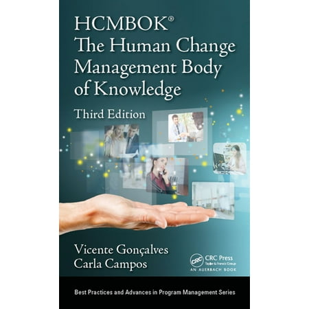 The Human Change Management Body of Knowledge (HCMBOK�) -