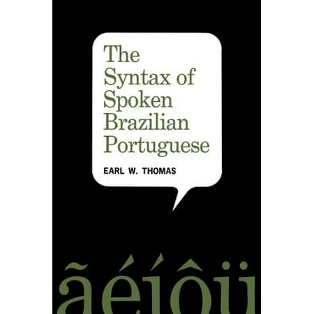 The Syntax Of Spoken Brazilian Portuguese Paperback