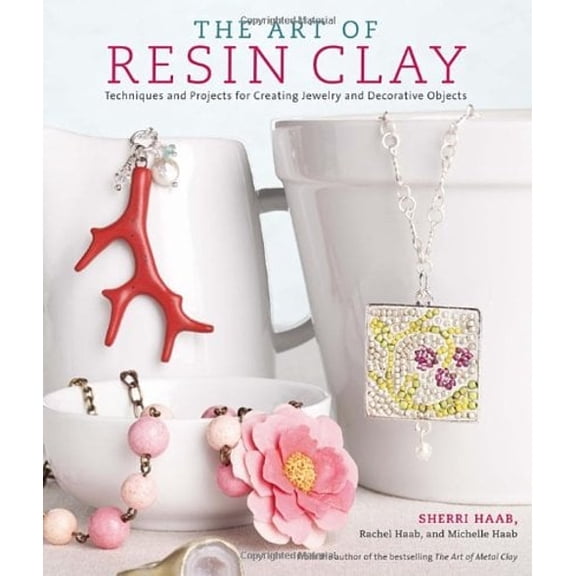 Pre-Owned Art of Resin Clay, The: Techniques and Projects for Creating Jewelry and Decorative Objects Paperback