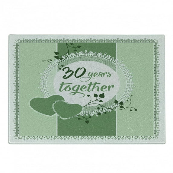 Aniversery Cutting Board, 30 Years Together in Green Tone Monochrome Design, Decorative Tempered Glass Cutting and Serving Board, in 3 Sizes, by Ambesonne