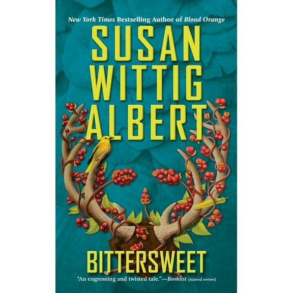 China Bayles Mystery Bittersweet, Book 23, (Paperback)