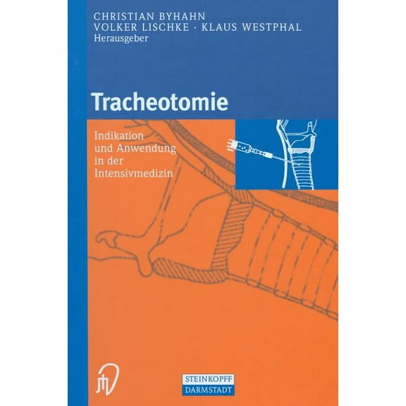 Tracheotomie: Indikation Und Anwendung in Der Intensivmedizin, (Paperback)