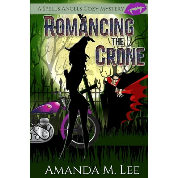 Spell's Angels Cozy Mystery: Romancing the Crone (Paperback)