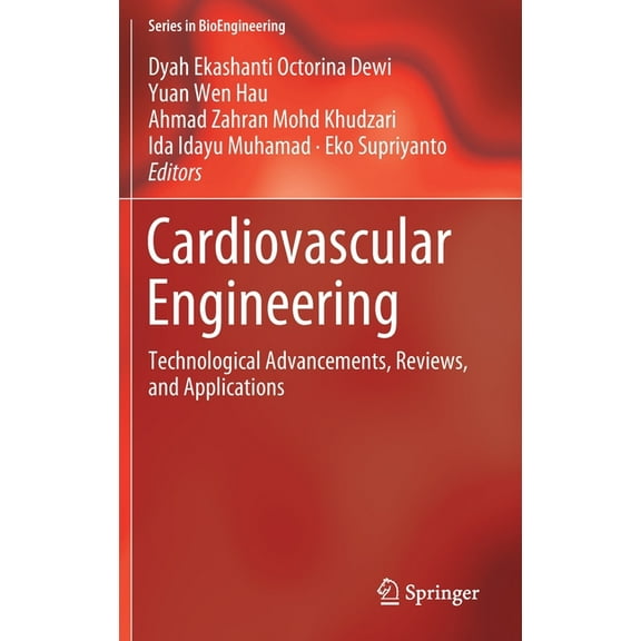Bioengineering Cardiovascular Engineering: Technological Advancements, Reviews, and Applications, (Hardcover)