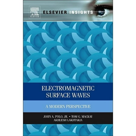 Elsevier Insights Electromagnetic Surface Waves: A Modern Perspective (Hardcover)