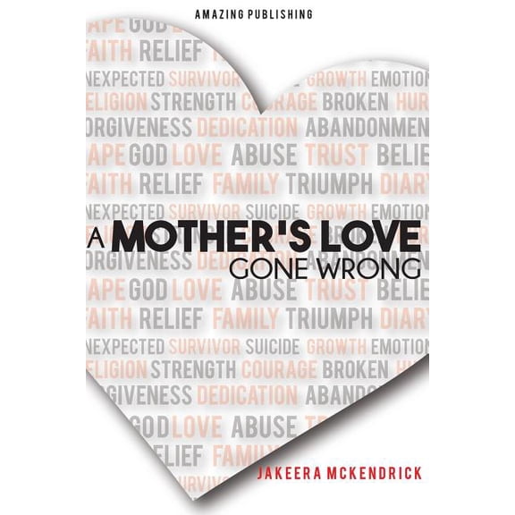 A Mother's Love Gone Wrong, (Paperback)