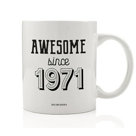 AWESOME SINCE 1971 Coffee Mug Surprise Birthday Party Gift Idea Born in 1971 Special Date of Birth Year Born Friend Family Office Coworker Present 11oz Ceramic Beverage Tea Cup Digibuddha