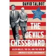 thumbnail image 1 of The Devil's Chessboard: Allen Dulles, the CIA, and the Rise of America's Secret Government, 1 of 1