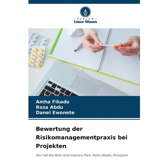 Bewertung der Risikomanagementpraxis bei Projekten, (Paperback)