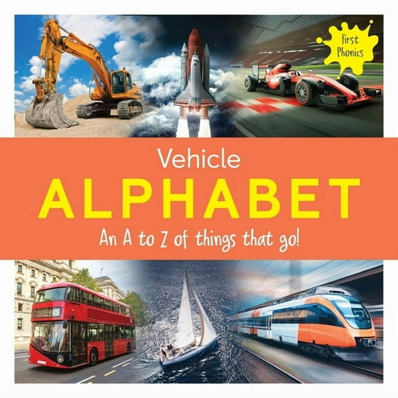 Vehicle Alphabet: An A to Z of things that go!, (Paperback)
