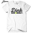 thumbnail image 2 of Dink Responsibly - Premium Pickleball T-Shirt - Funny Pickleball Print Tee - White Small, 2 of 2