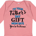 thumbnail image 4 of Inktastic I'm Your Fathers Day Mom Says You're Welcome Boys or Girls Long Sleeve Baby Bodysuit, 4 of 5