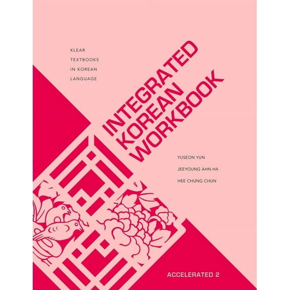 Klear Textbooks in Korean Language: Integrated Korean Workbook: Accelerated 2 (Paperback)