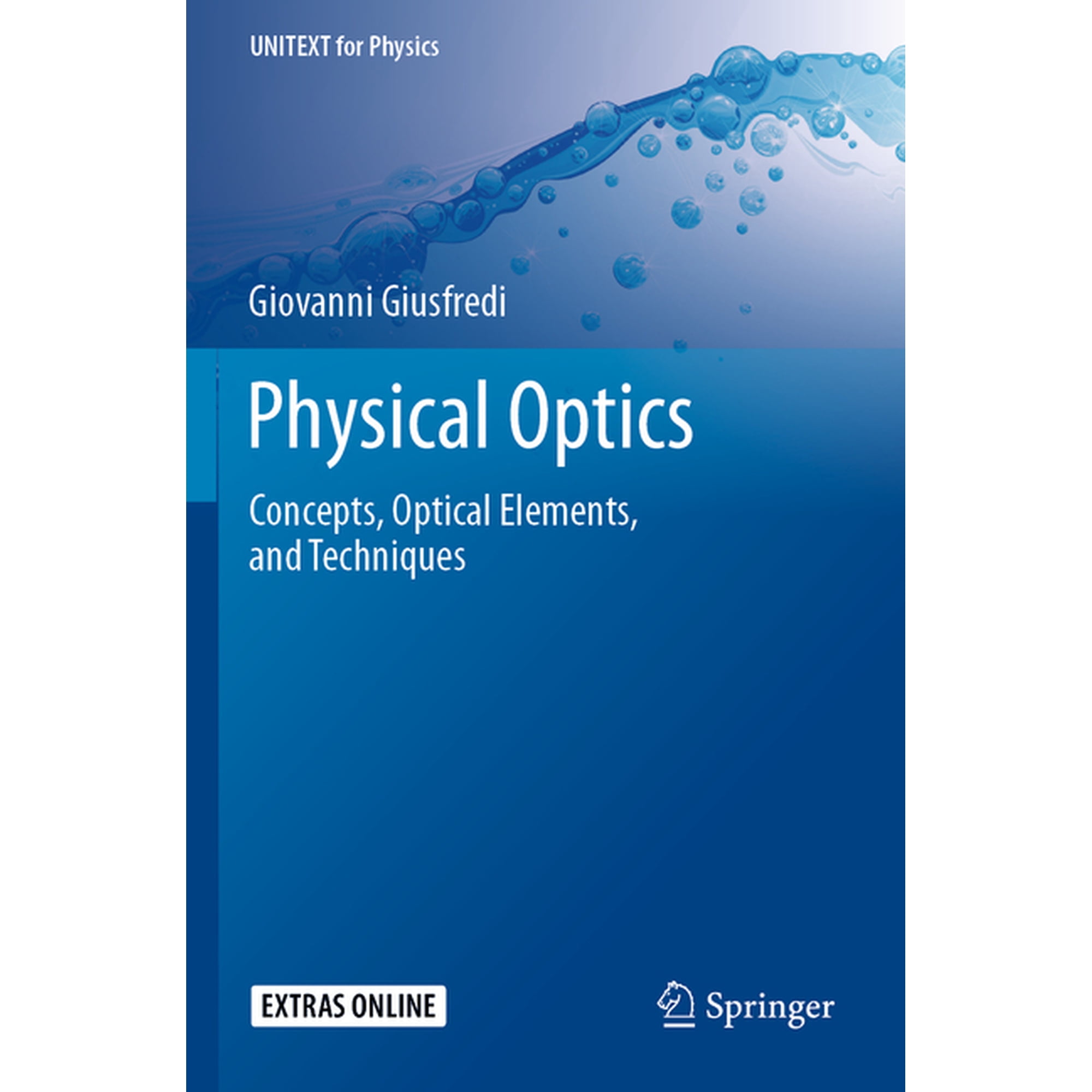 Unitext for Physics Physical Optics: Concepts Optical Elements and Techniques (Paperback)